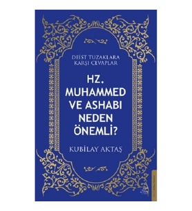 Hz. Muhammed ve Ashabı Neden Önemli?