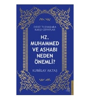Hz. Muhammed ve Ashabı Neden Önemli?