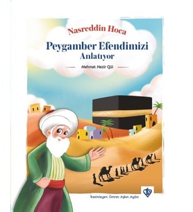 Nasreddin Hoca Peygamberimizi Anlatıyor