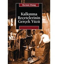 Kalkınma Reçetelerinin Gerçek Yüzü - Ha-Joon Chang