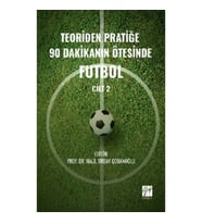 Teoriden Pratiğe 90 Dakikanın Ötesinde Futbol – Cilt 2