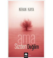Ama Sizden Değilim
