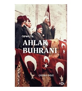 Osmanlı’da Ahlak Buhranı