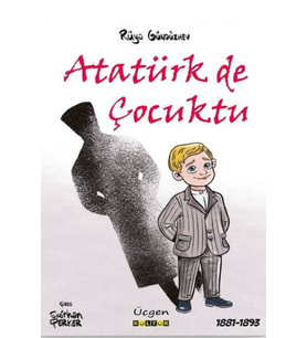 Atatürk de Çocuktu