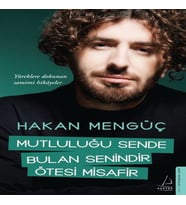 Mutluluğu Sende Bulan Senindir Ötesi Misafir