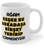 MRN - Ağam Keşke Bu Arkadaşa Birşey... Baskılı Kupa Bardak