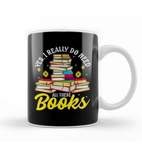 Yes, I Really Do Need All These Books Bookworm Kupa Bardak Porselen