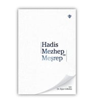 Hadis Mezhep ve Meşrep