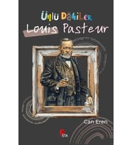 Ünlü Dahiler: Louis Pasteur