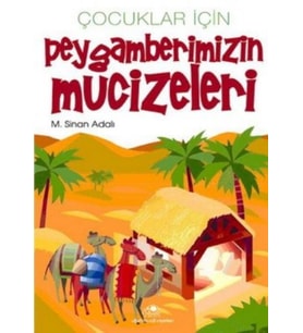 Çocuklar İçin Peygamberimizin Mucizeleri