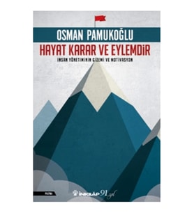 Hayat Karar ve Eylemdir