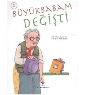 Büyükbabam Değişti