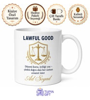 Lawful Good Yazılı Kanuni İyi Karakterlere Özel Baskılı Kupa Bardak Hediye
