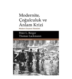 Modernite, Çoğulculuk ve Anlam Krizi