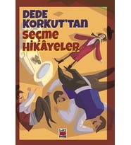 Dede Korkut`tan Seçme Hikâyeler