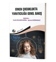 Erken Çocuklukta Yaratıcılığa Genel Bakış