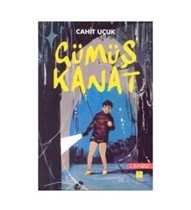 Gümüş Kanat - Cahit Uçuk - Bilge Kültür Sanat Yayınları