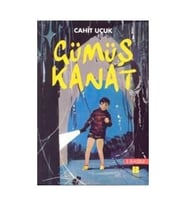 Gümüş Kanat - Cahit Uçuk - Bilge Kültür Sanat Yayınları