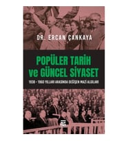 Popüler Tarih Ve Güncel Siyaset / 1938-1960 Yılları Arasında Değişen Mazi Algıları