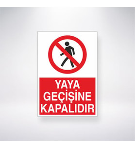 Yaya Geçişine Kapalıdır