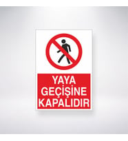 Yaya Geçişine Kapalıdır