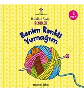 Benim Renkli Yumağım - Minikler Serisi Renkler