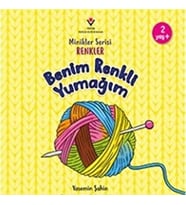 Benim Renkli Yumağım - Minikler Serisi Renkler