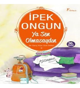 Bir Genç Kızın Gizli Defteri 09 - Ya Sen Olmasaydın
