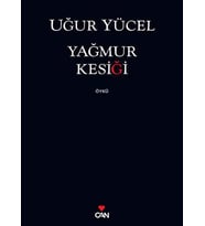 YAĞMUR KESİĞİ - UĞUR YÜCEL - CAN YAYINLARI