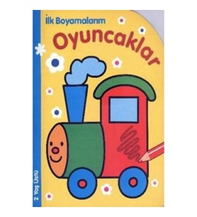 İlk Boyamalarım : Oyuncaklar
