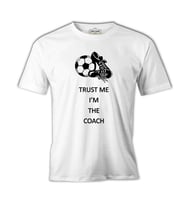 Trust me I'm the Coach Beyaz Erkek Tshirt