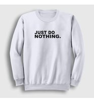 Presmono Unisex Beyaz Just Do Nothing Sweatshirt 405002tt (Beyaz)