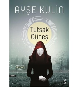 TUTSAK GÜNEŞ - AYŞE KULİN - EVEREST KİTAP