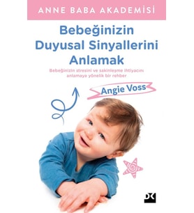 Bebeğinizin Duyusal Sinyallerini Anlamak