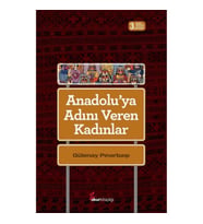 Anadolu'ya Adını Veren Kadınlar