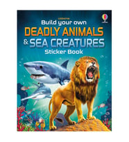 Build Your Own Deadly Animals and Sea Creatures Sticker Book Usborne Publishing