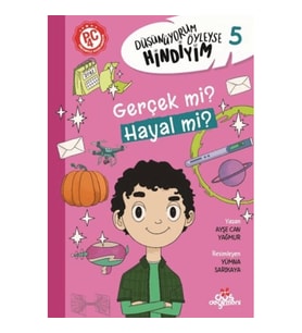 Gerçek mi? Hayal mi? - Düşünüyorum Öyleyse Hindiyim
