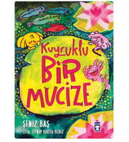 Timaş - Kuyruklu Bir Mucize - Şeniz Baş