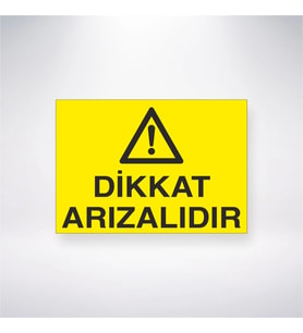 Dikkat Arızalıdır 21x28 Arkası Yapışkanlı Levha
