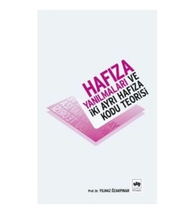 Hafıza Yanılmaları ve İki Ayrı Hafıza Kodu Teorisi