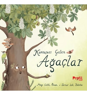 Konuşası Gelen Ağaçlar