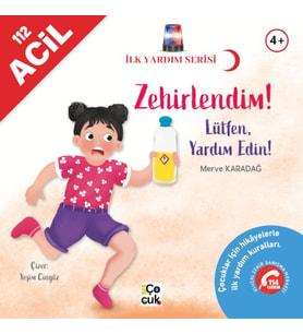 İlk Yardım Serisi- Zehirlendim!