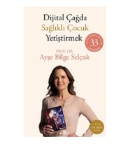 Dijital Çağda Sağlıklı Çocuk Yetiştirmek