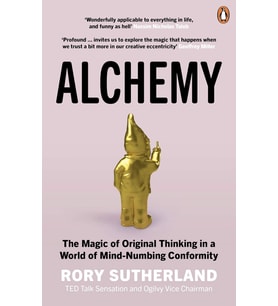 Alchemy: The Magic Of Original Thinking In A World Of Mind-Numbing Conformity (Krem)