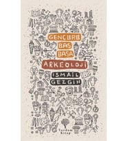 Gençlerle Baş Başa: Arkeoloji