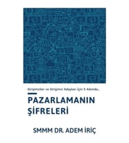 Pazarlama Şifreleri (Girişimciler ve Girişimci Adayları için 5 Adımda)