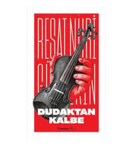 Dudaktan Kalbe Reşat Nuri Güntekin İnkılap Yayınları