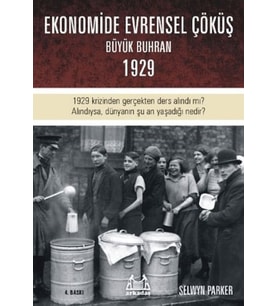 Büyük Çöküş 1929 Krizinin ve Dünyanın Ekonomik Buhrana Sürüklenişinin Öyküsü