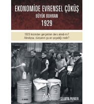 Büyük Çöküş 1929 Krizinin ve Dünyanın Ekonomik Buhrana Sürüklenişinin Öyküsü