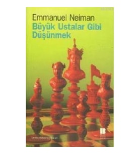 Büyük Ustalar Gibi Düşünmek